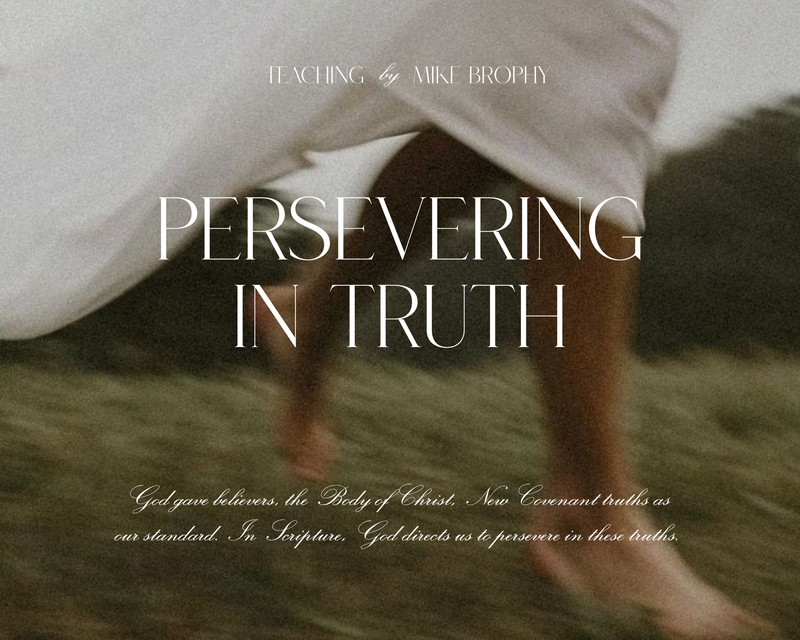 Persevering in Truth