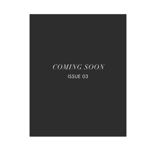 Issue 03: Print Edition (2026-2027)